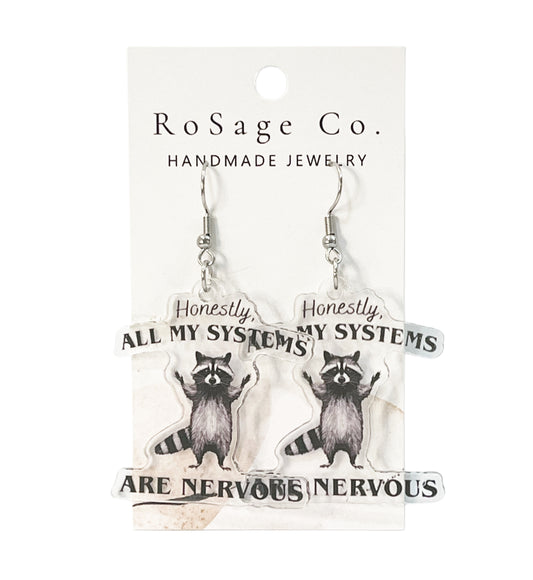 Honestly All My Systems are Nervous Earrings